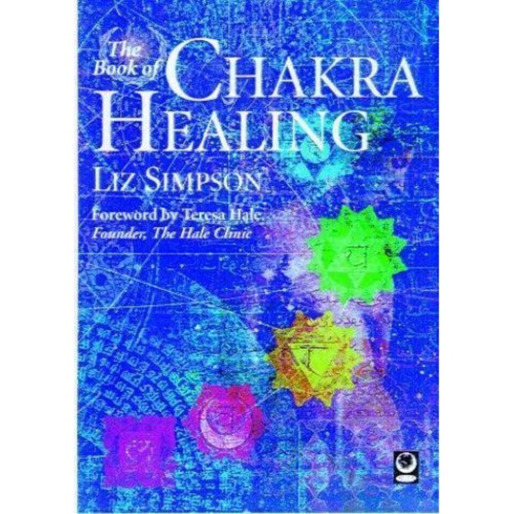 Book of Chakra Healing by Liz Simpson (1999, Trade Paperback)‎